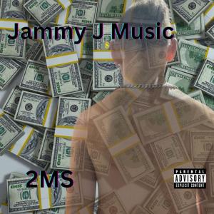 อัลบัม 2MS (Explicit) ศิลปิน JammyjMusic1