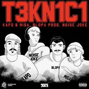 ดาวน์โหลดและฟังเพลง T3KN1C1 (feat. Kapo, Blopa & Noise Joke) (Explicit) พร้อมเนื้อเพลงจาก MISA