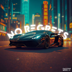 收聽Facetoo Music的No Regrets歌詞歌曲