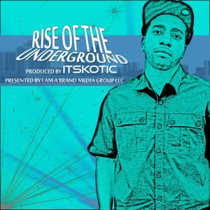 Album Rise Of The Underground from itsKOTIC
