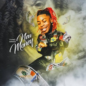 收聽Yvng Swag的New Money歌詞歌曲