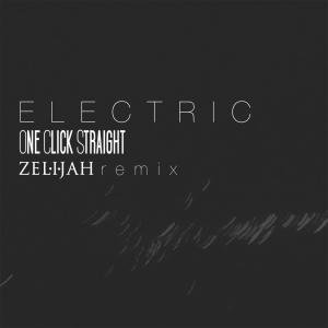 Album Electric (Zelijah Remix) oleh Zelijah
