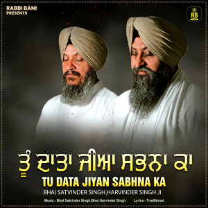 Album Tu Data Jiyan Sabhna Ka from Bhai Satvinder Singh