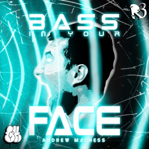 Andrew Madness的專輯Bass in Your Face
