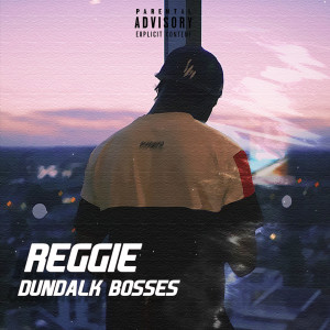 Album Dundalk Bosses (Explicit) from 