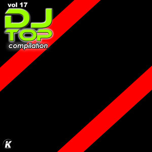 Album DJ TOP COMPILATION, Vol. 17 from Various Artists