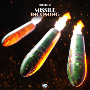 ดาวน์โหลดและฟังเพลง Missile Incoming พร้อมเนื้อเพลงจาก Souljunk