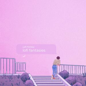 Album Lofi Fantasies oleh Various Artists