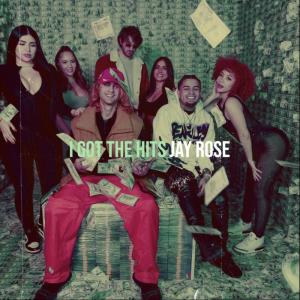 อัลบัม I Got The Hits (Explicit) ศิลปิน Jay Rose