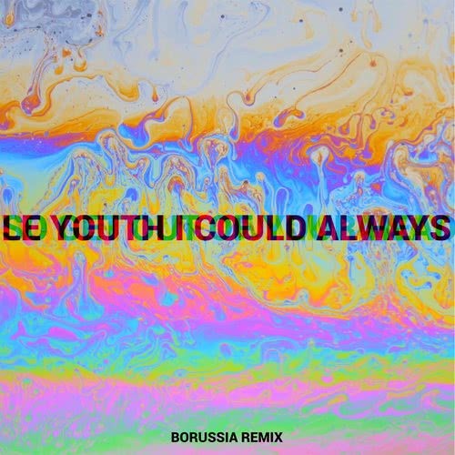 I Could Always (feat. MNDR) (Borussia Remix)