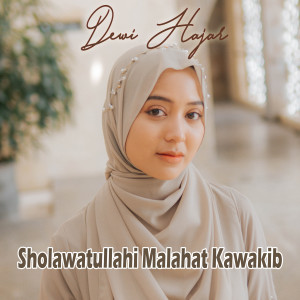 Album Sholawatullahi Malahat Kawakib from Dewi Hajar