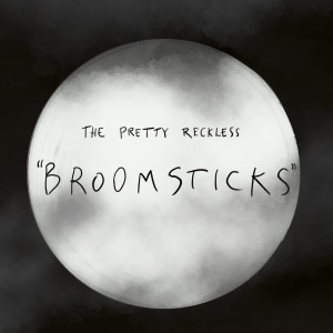 ดาวน์โหลดและฟังเพลง Broomsticks พร้อมเนื้อเพลงจาก The Pretty Reckless
