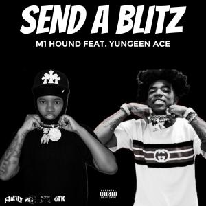 Send A Blitz (feat. Yungeen Ace) (Explicit)