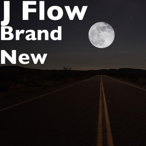 收聽J Flow的Brand New (Explicit)歌詞歌曲