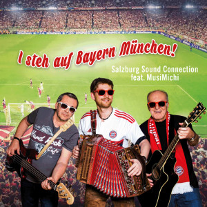 Salzburg Sound Connection的專輯I steh auf Bayern München!