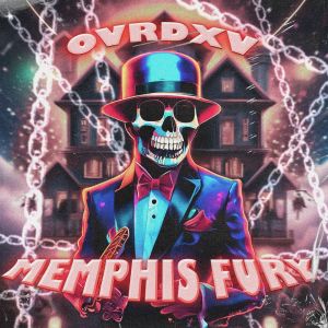 Album MEMPHIS FURY (Explicit) from OVRDXV