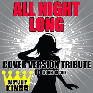 收聽Party Hit Kings的All Night Long歌詞歌曲