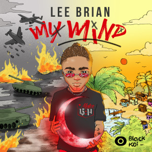 ดาวน์โหลดและฟังเพลง My Mind (Explicit) พร้อมเนื้อเพลงจาก Leebrian
