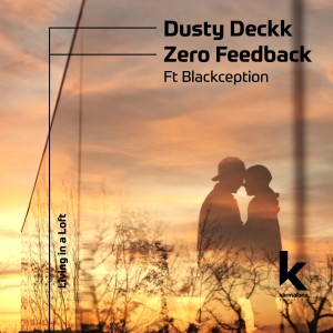 收聽Dusty Deckk的Living in a Loft歌詞歌曲