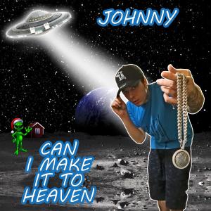 收聽Johnny & The Volumes的Can I Make It to Heaven (Explicit)歌詞歌曲