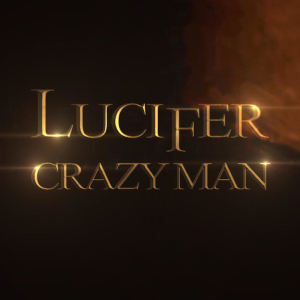 Listen to Lucifer song with lyrics from Crazy Man