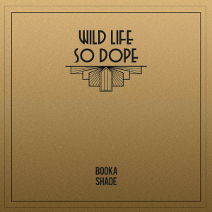 Booka Shade的專輯Wild Life / So Dope