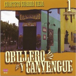อัลบัม Orillero y Canyengue Vol 1 ศิลปิน Cuarteto Guardia Vieja