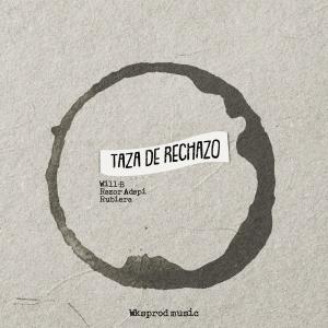 Rubiera的專輯Taza de rechazo (feat. Razor Adepi & Rubiera)