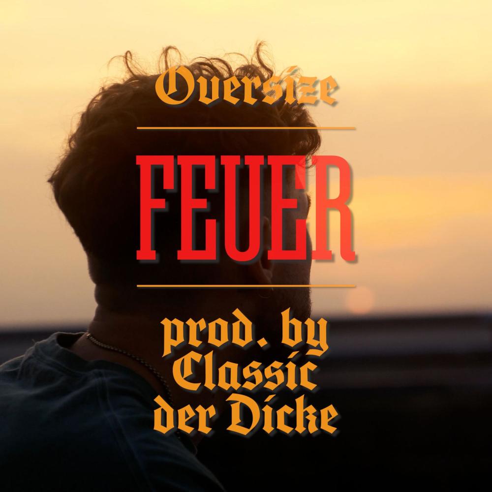 Feuer (feat. Classic Der Dicke) (Explicit)