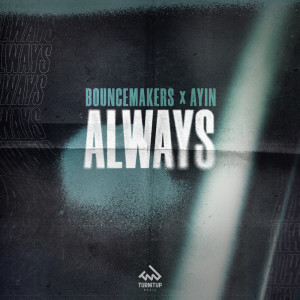 Listen to Always song with lyrics from BounceMakers