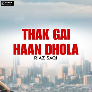 Album Thak Gai Haan Dhola from Riaz Saqi