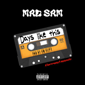 收聽Mad Sam的Days Like This (Explicit)歌詞歌曲
