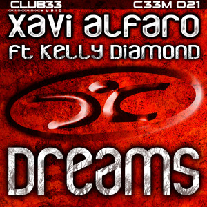 Dreams [Will Come Alive] [Feat. Kelly Diamond] dari Xavi Alfaro