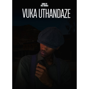 收聽Drz Romeo的Vuka Uthandaze歌詞歌曲