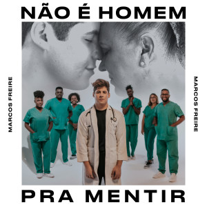 Listen to Não É Homem pra Mentir (Playback) song with lyrics from Marcos Freire