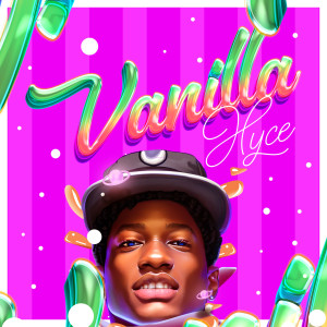 Listen to Vanilla (Sped Up) song with lyrics from Hyce