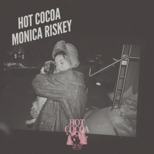 Monica Riskey的專輯Hot Cocoa (Explicit)