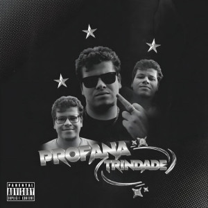 อัลบัม Profana Trindade (Explicit) ศิลปิน RAFOLA