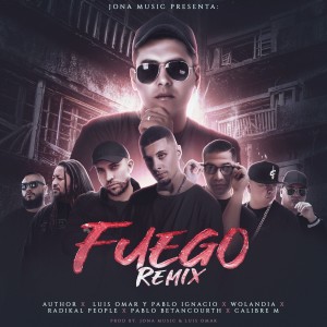 收聽Luis Omar的Fuego (Remix)歌詞歌曲