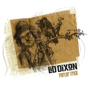 ดาวน์โหลดและฟังเพลง Parlor Trick พร้อมเนื้อเพลงจาก Lid Dixon