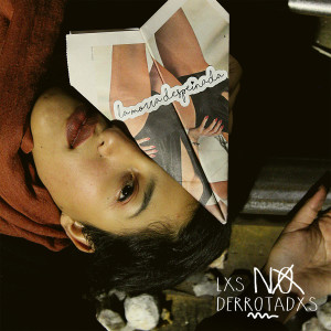 Listen to LXS No Derrotadxs song with lyrics from La Morra Despeinada