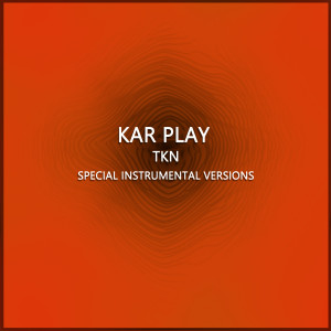Dengarkan TKN (Edit Instrumental Mix Without Drum) lagu dari Kar Play dengan lirik