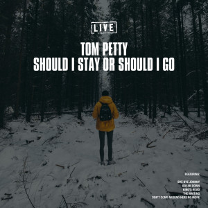 ดาวน์โหลดและฟังเพลง Should I Stay Or Should I Go (Live) พร้อมเนื้อเพลงจาก Tom Petty & The Heart Breakers