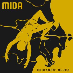 收聽Mida的Eridanos' Blues歌詞歌曲