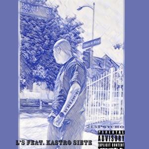 收聽213Psycho的L's (feat. Kastro Siete) (Explicit)歌詞歌曲