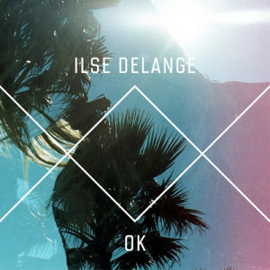 ดาวน์โหลดและฟังเพลง OK พร้อมเนื้อเพลงจาก Ilse Delange