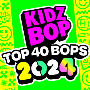 อัลบัม KIDZ BOP TOP 40 BOPS of 2024 ศิลปิน Kidz Bop Kids