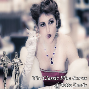 Album Classic Film Scores of Bette Davis oleh National Philharmonic Orchestra