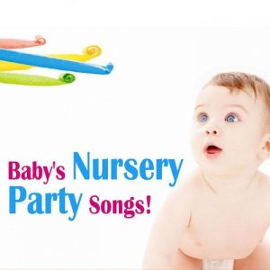 อัลบัม Baby's Nursery Party Songs! ศิลปิน Various Artists