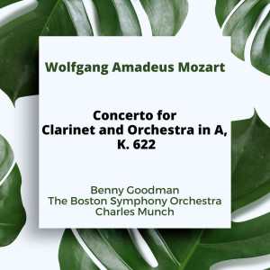 Album Mozart: Concerto for Clarinet and Orchestra in A, K. 622 from The Boston Symphony Orchestra